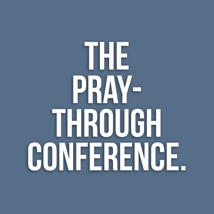 The Pray-Through Experience